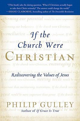 If the Church Were Christian: Rediscovering the... 0061698776 Book Cover