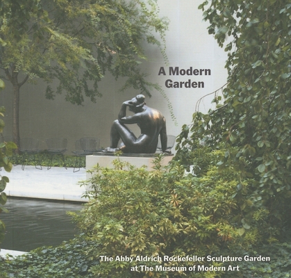 A Modern Garden: The Abby Aldrich Rockefeller S... 0870701959 Book Cover