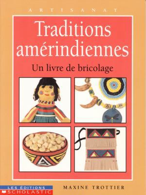 Traditions Am?rindiennes [French] 0439005477 Book Cover