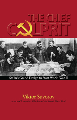 The Chief Culprit: Stalin's Grand Design to Sta... 1591148065 Book Cover