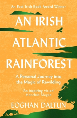 An Irish Atlantic Rainforest: A Personal Journe... 1399705296 Book Cover