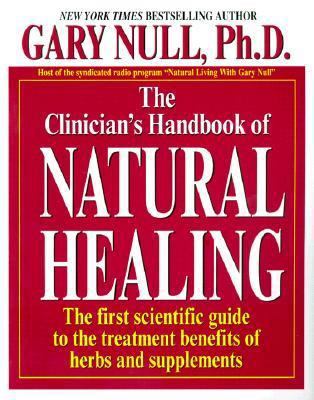 The Clinicain's Handbook of Natural Healing 1575667207 Book Cover