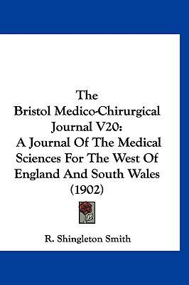 The Bristol Medico-Chirurgical Journal V20: A J... 1120839629 Book Cover