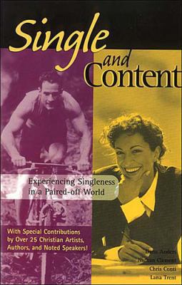 Single and Content: Experiencing Singleness in ... 0849937191 Book Cover