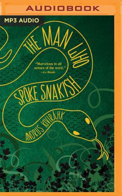 The Man Who Spoke Snakish 151137277X Book Cover