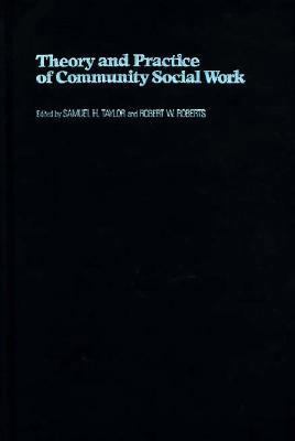 Theory and Practice of Community Social Work 0231053681 Book Cover