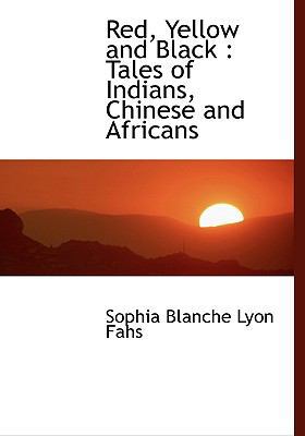 Red, Yellow and Black: Tales of Indians, Chines... 1117730964 Book Cover