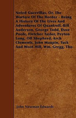 Noted Guerrillas, Or, The Warfare Of The Border... 1446000672 Book Cover
