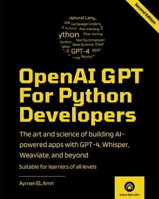 OpenAI GPT For Python Developers - 2nd Edition:... B0CVQFWFFY Book Cover