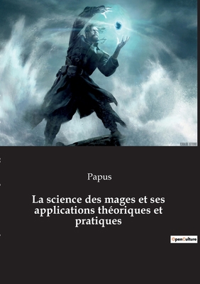 La science des mages et ses applications théori... [French] 2385081253 Book Cover