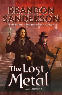 The Lost Metal: A Mistborn Novel 076539121X Book Cover