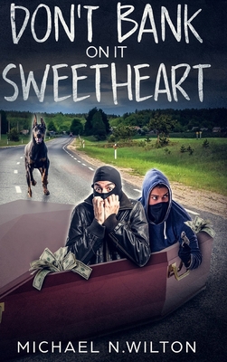 Don't Bank On It Sweetheart 1715344731 Book Cover