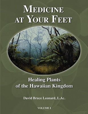 Medicine at Your Feet: Healing Plants of the Ha... 0980050529 Book Cover