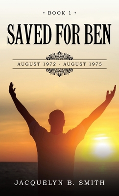 Saved for Ben 1966540914 Book Cover