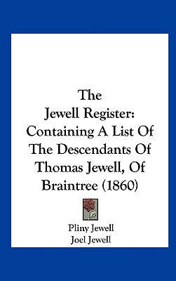 The Jewell Register: Containing a List of the D... 1162258772 Book Cover