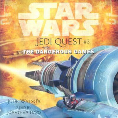 Star Wars: Jedi Quest #3: The Dangerous Games 0807210439 Book Cover