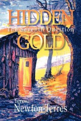 Hidden Gold: The Seventh Question 0979144701 Book Cover