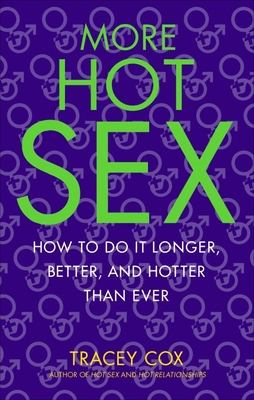 More Hot Sex: How to Do It Longer, Better, and ... 0553383949 Book Cover