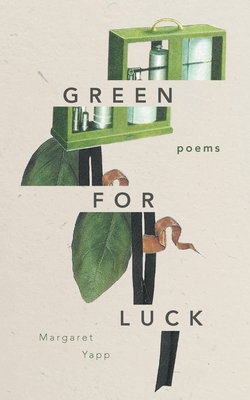 Green for Luck: Poems 1958094528 Book Cover