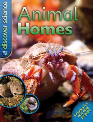 Discover Science: Animal Homes 0753467755 Book Cover