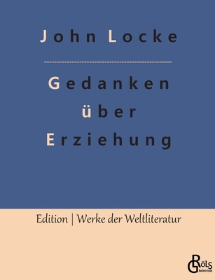 Gedanken über Erziehung [German] 3966377284 Book Cover