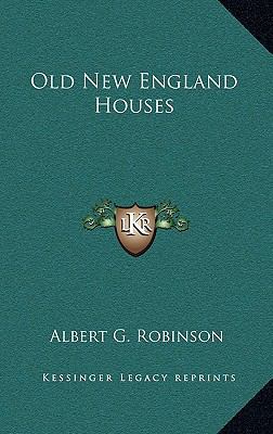 Old New England Houses 116359623X Book Cover