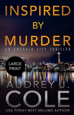 Inspired By Murder: An Emerald City Thriller B08QBPSB4K Book Cover