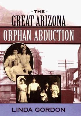 The Great Arizona Orphan Abduction 0674360419 Book Cover