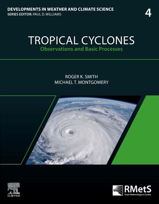 Tropical Cyclones: Observations and Basic Proce... 0443134499 Book Cover