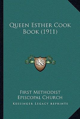 Queen Esther Cook Book (1911) 1166962725 Book Cover