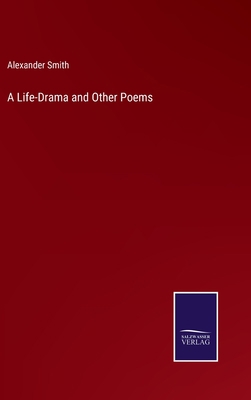 A Life-Drama and Other Poems 3375122934 Book Cover