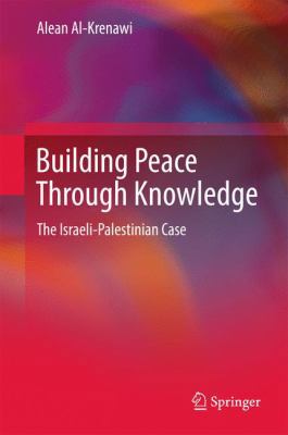 Building Peace Through Knowledge: The Israeli-P... 3319562789 Book Cover