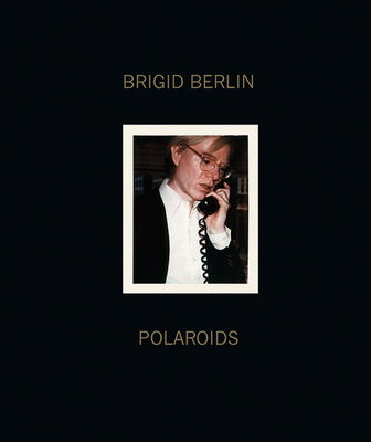 Brigid Berlin: Polaroids 190952624X Book Cover