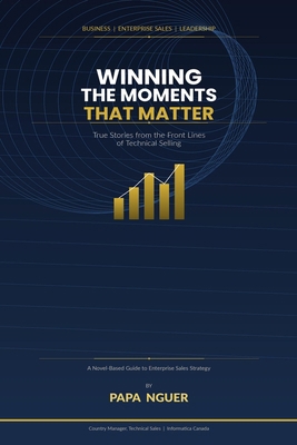 Winning the Moments That Matter 1069462888 Book Cover