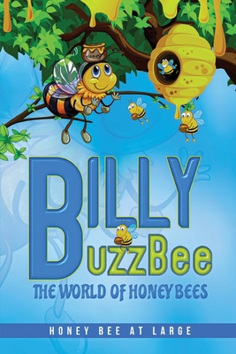 BillyBuzzBee: The World of Honeybees Honey Bee ... 1959670638 Book Cover