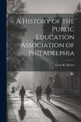 A History of the Public Education Association o... 1022078526 Book Cover