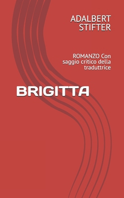 Brigitta: ROMANZO Con saggio critico della trad... [Italian] B0G264MTL6 Book Cover