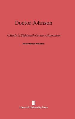 Doctor Johnson: A Study in Eighteenth Century H... 0674186532 Book Cover