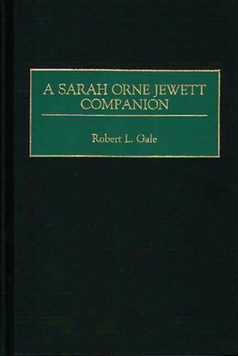 A Sarah Orne Jewett Companion 0313307571 Book Cover