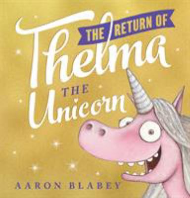 The Return of Thelma the Unicorn 0702302228 Book Cover