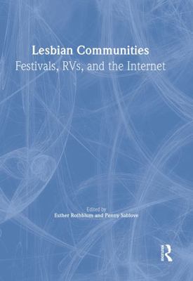 Lesbian Communities: Festivals, Rvs, and the In... 1560233389 Book Cover