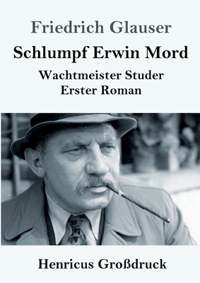 Schlumpf Erwin Mord (Großdruck): Wachtmeister S... [German] 3847844997 Book Cover