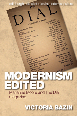 Modernism Edited: Marianne Moore and the Dial M... 1474417302 Book Cover