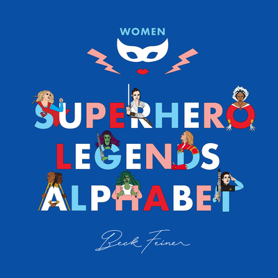 Superhero Legends Alphabet: Women B0BN3Y84M6 Book Cover