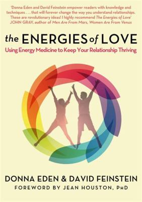 The Energies of Love: Using Energy Medicine to ... 034940643X Book Cover