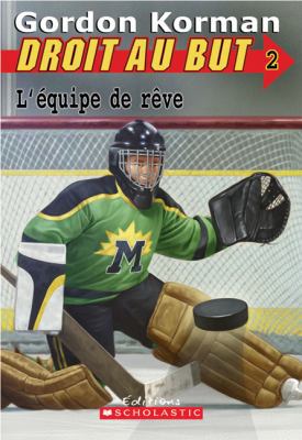 L' ?quipe de R?ve [French] 0439942144 Book Cover