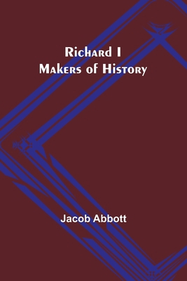 Richard I; Makers of History 9357929266 Book Cover