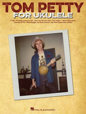 Tom Petty for Ukulele 1495071758 Book Cover