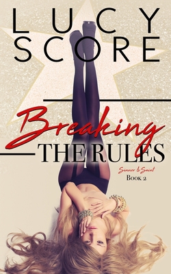 Breaking the Rules 1945631058 Book Cover