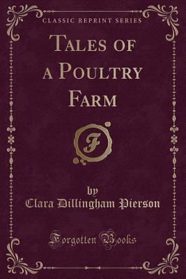 Tales of a Poultry Farm (Classic Reprint) 133234903X Book Cover